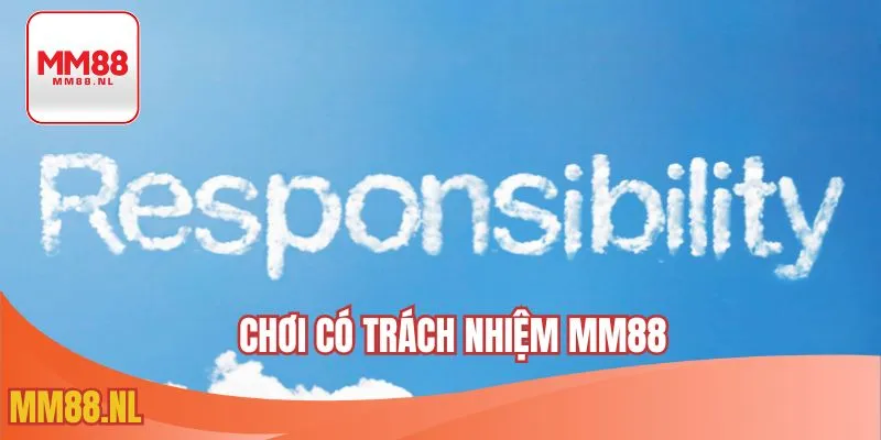 Chơi có trách nhiệm MM88